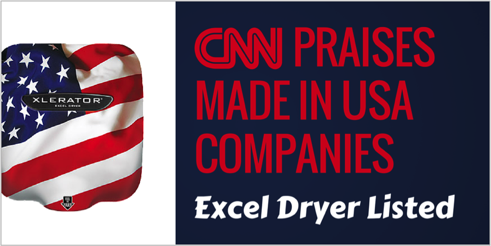 CNN Praises Made In USA Company Excel